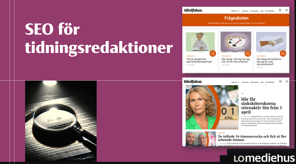 En Powerpoint-slide med rubriken "SEO för tidningsredaktioner", invid två skärmdumpar från tidningen Vårdfokus hemsida.